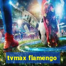 tvmax flamengo